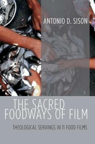 Cover of The Sacred Foodways of Film