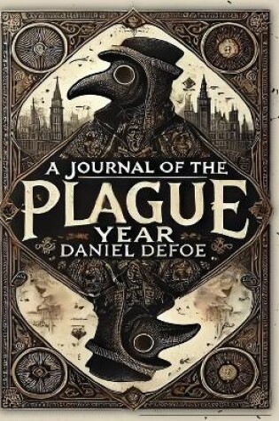 Cover of A Journal of the Plague Year (Collector's Edition) (Laminated Hardback with Jacket)