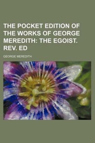 Cover of The Pocket Edition of the Works of George Meredith; The Egoist. REV. Ed