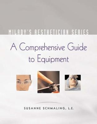 Cover of Milady's Aesthetician Series: A Comprehensive Guide to Equipment