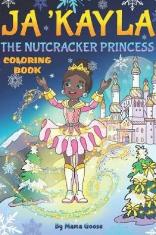 Cover of Ja'Kayla The Nutcracker Princess - Coloring Book