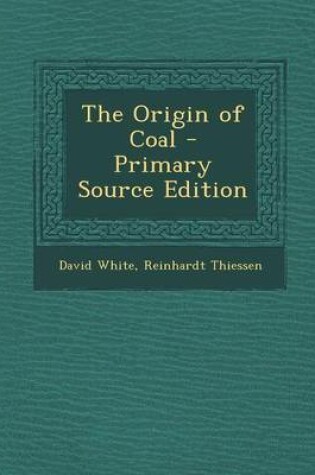 Cover of The Origin of Coal - Primary Source Edition