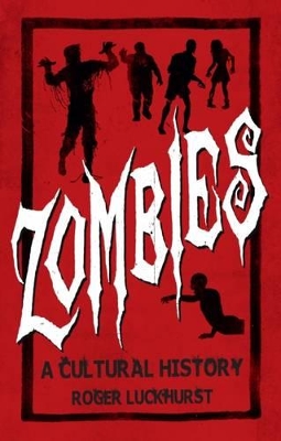 Book cover for Zombies: A Cultural History