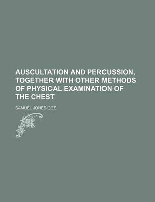 Book cover for Auscultation and Percussion, Together with Other Methods of Physical Examination of the Chest