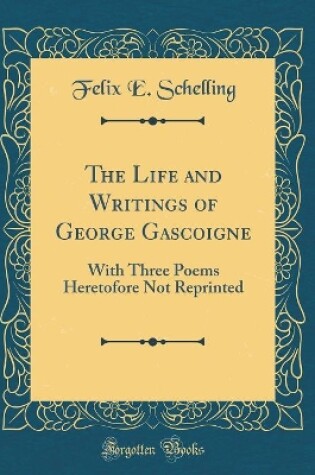 Cover of The Life and Writings of George Gascoigne