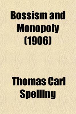 Book cover for Bossism and Monopoly