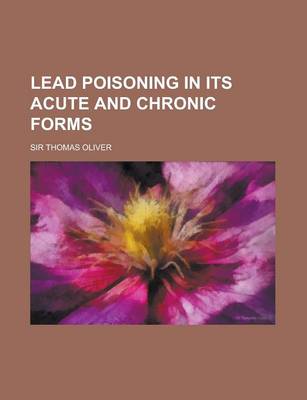 Book cover for Lead Poisoning in Its Acute and Chronic Forms