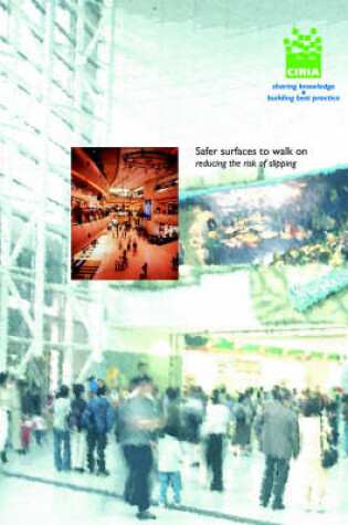 Cover of Safer Surfaces to Walk on - Reducing the Risk of Slipping