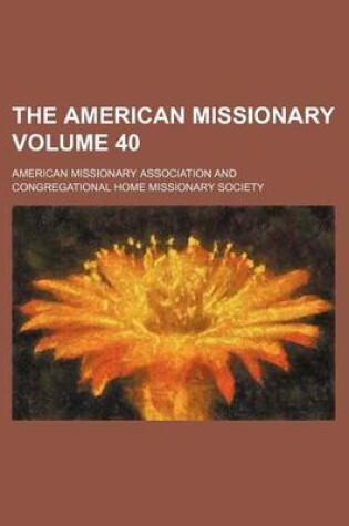 Cover of The American Missionary Volume 40