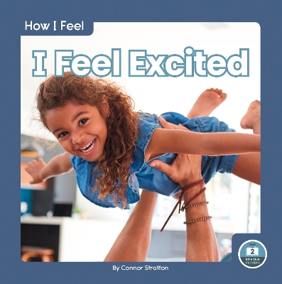Book cover for How I Feel: I Feel Excited