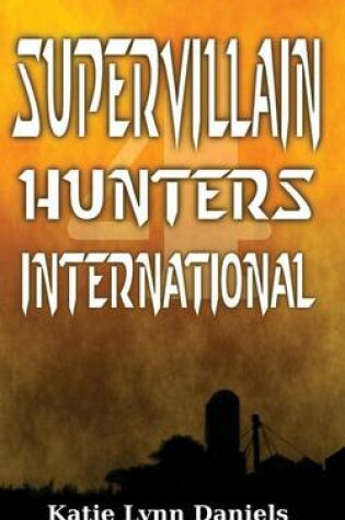 Cover of Supervillain Hunters, International