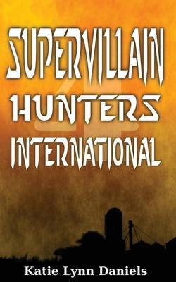 Book cover for Supervillain Hunters, International