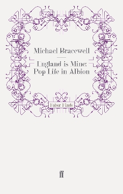 Book cover for England is Mine: Pop Life in Albion