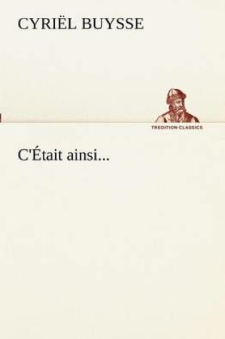 Cover of C'Était ainsi...