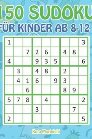 Cover of 150 Sudoku für Kinder ab 8-12