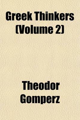 Book cover for Greek Thinkers (Volume 2)