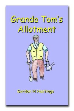 Cover of Granda Tom's Allotment