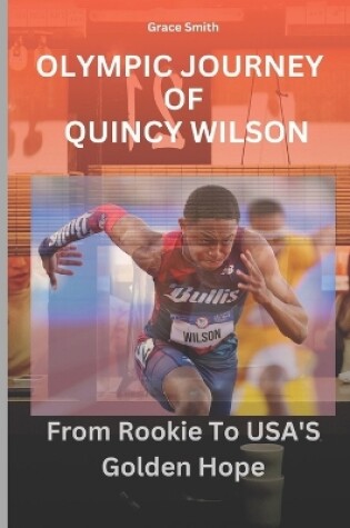 Cover of Olympic Journey of Quincy Wilson