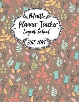 Book cover for Month Planner Teacher Layout School 2018 2109