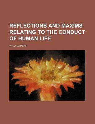 Book cover for Reflections and Maxims Relating to the Conduct of Human Life