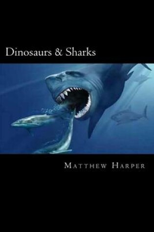 Cover of Dinosaurs & Sharks