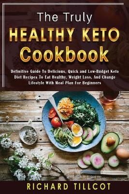 Book cover for The Truly Healthy Keto Cookbook