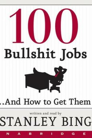 Cover of 100 Bullshit Jobs...and How to Get Them