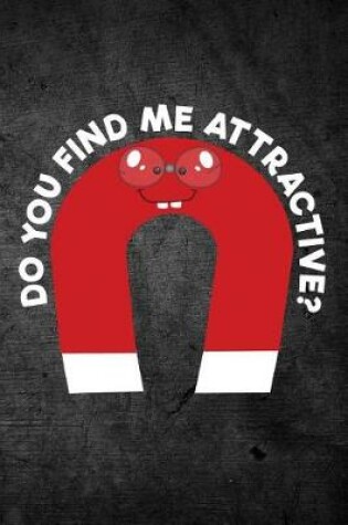Cover of Do You Find Me Attractive
