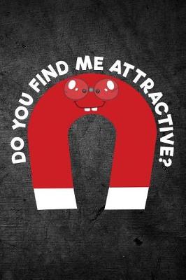 Book cover for Do You Find Me Attractive