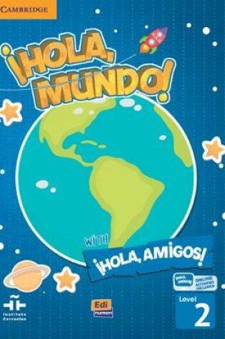 Cover of !Hola, Mundo!,!Hola, Amigos! Level 2 Student Book plus ELEteca