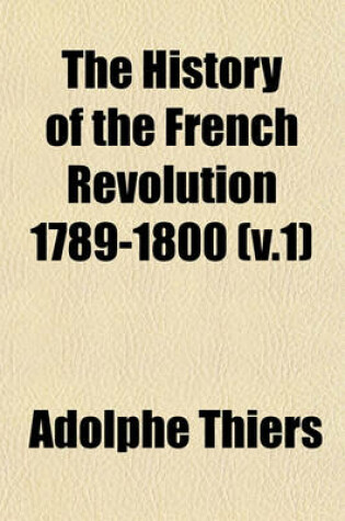 Cover of The History of the French Revolution 1789-1800 (V.1)