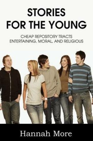 Cover of Stories for the Young; Cheap Respository Tracts Entertaining, Mora, and Religious