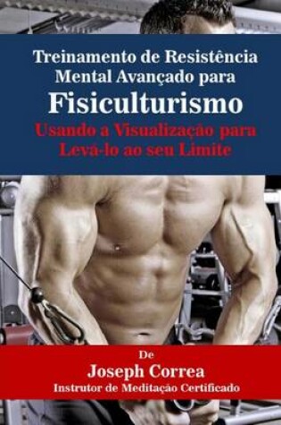 Cover of Treinamento de Resistencia Mental Avancado para Fisiculturismo