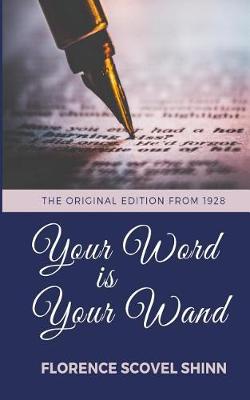 Book cover for Your Word Is Your Wand - The Original Edition From 1928