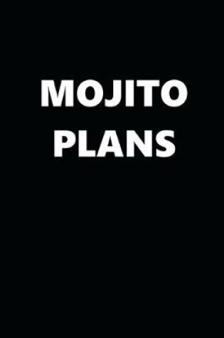 Cover of 2020 Daily Planner Funny Humorous Mojito Plans 388 Pages