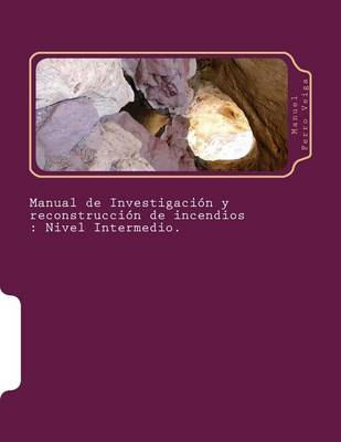 Book cover for Manual de Investigacion y Reconstruccion de Incendios