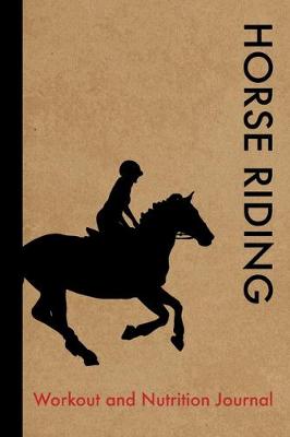 Book cover for Horse Riding Workout and Nutrition Journal