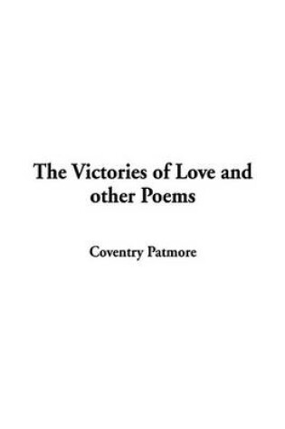 Cover of The Victories of Love and Other Poems