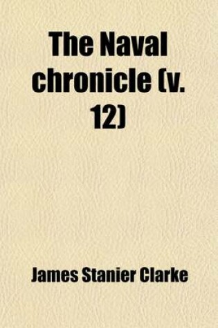 Cover of The Naval Chronicle (Volume 12)