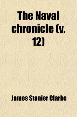 Book cover for The Naval Chronicle (Volume 12)