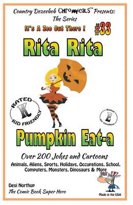 Book cover for Rita Rita - Pumpkin Eat-A - Over 200 Jokes + Cartoons - Animals, Aliens, Sports, Holidays, Occupations, School, Computers, Monsters, Dinosaurs & More - in BLACK and WHITE