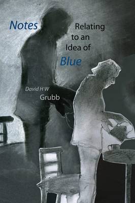 Book cover for Notes Relating to an Idea of Blue