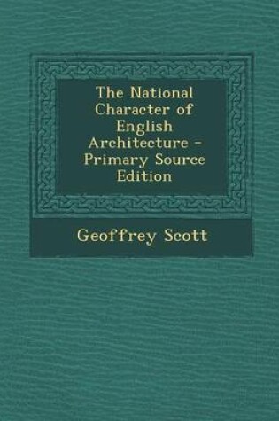 Cover of The National Character of English Architecture