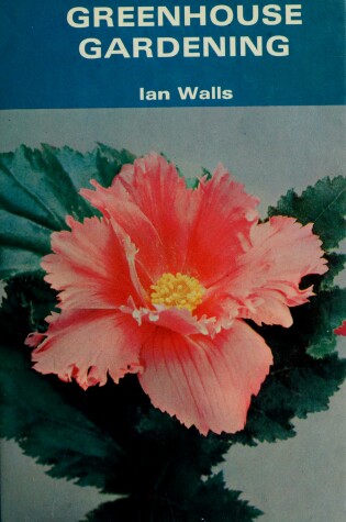 Cover of Greenhouse Gardening