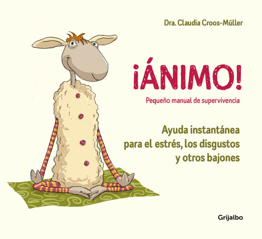 Cover of !Animo! Ayuda instantanea para el estres, los disgustos y otros bajones / Cheer Up!