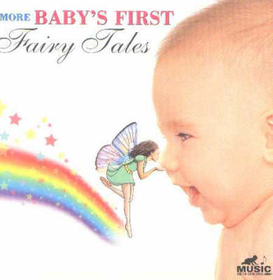 Cover of More Baby's First Fairy Tales