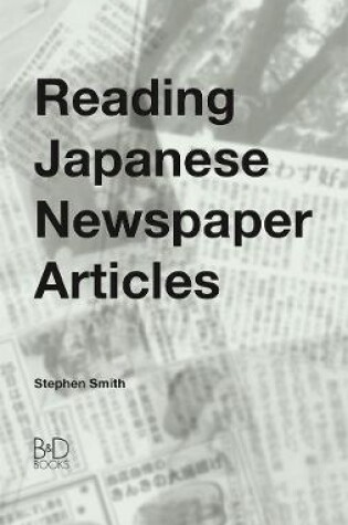 Cover of Reading Japanese Newspaper Articles