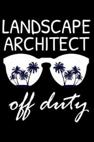 Cover of Landscape Architect Off Duty