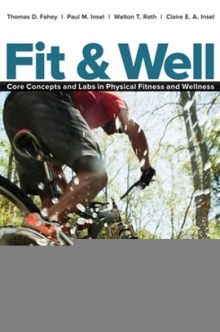 Cover of Fit & Well ALTERNATE EDITION: Core Concepts and Labs in Physical Fitness and Wellness, Loose Leaf