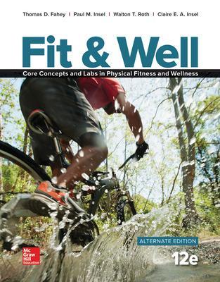 Book cover for Fit & Well ALTERNATE EDITION: Core Concepts and Labs in Physical Fitness and Wellness, Loose Leaf